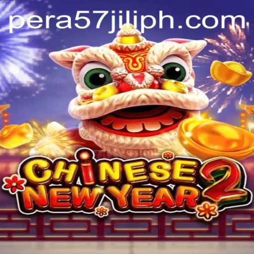 Exploring the Exciting World of CHINESENEWYEAR2 with PERA57 JILI