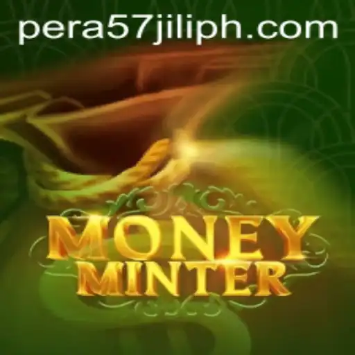 Mastering MoneyMinter: The Ultimate Guide to Thriving in the Digital Economy with PERA57 JILI