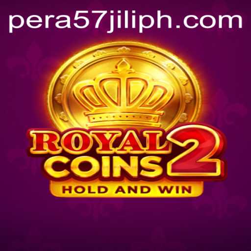 RoyalCoins2: Exploring the Thrilling World of PERA57 JILI