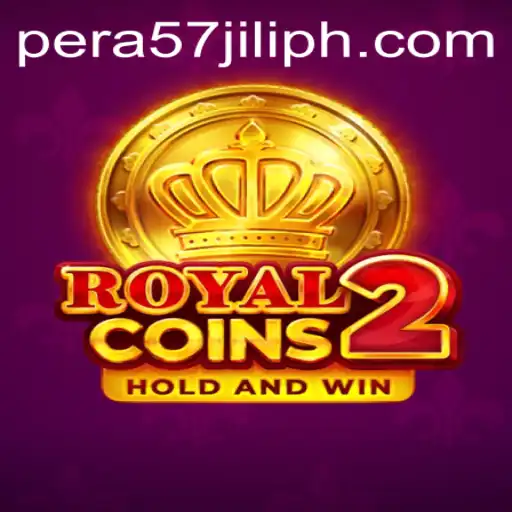 RoyalCoins2: Exploring the Thrilling World of PERA57 JILI