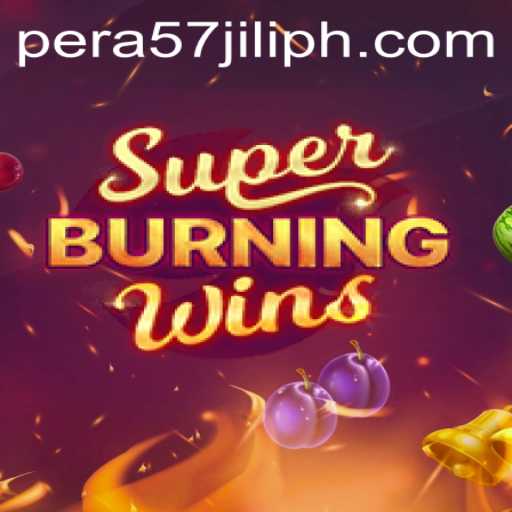 Exploring SuperBurningWins and the Allure of PERA57 JILI